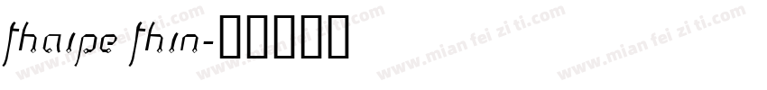 Thaipe Thin字体转换